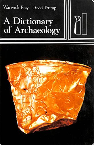 Imagen de archivo de Dictionary of Archaeology a la venta por Reuseabook
