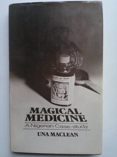 Magical Medicine: A Nigerian Case-Study