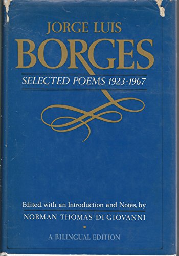 9780713901412: Selected Poems 1923-1967 [Of] Jorge Luis Borges / Edited, with an Introduction and Notes by Norman Thomas Di Giovanni