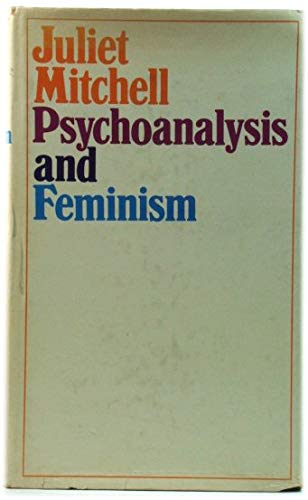 9780713901559: Psychoanalysis and Feminism