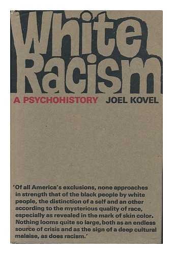 9780713901627: White Racism: A Psychohistory