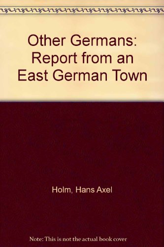 Imagen de archivo de The Other Germans Report from an East German Town a la venta por Kennys Bookstore