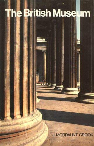 Beispielbild fr British Museum: Case Study in Architectural Politics zum Verkauf von WorldofBooks