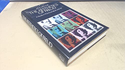 The Aesthetics of Freud: A Study in Psychoanalysis and Art