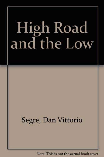 9780713904307: The high road and the low;: A study in legitimacy, authority and technical aid