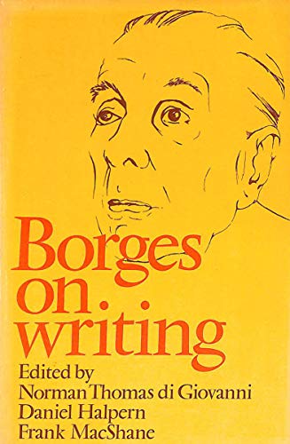 9780713904475: Borges on Writing