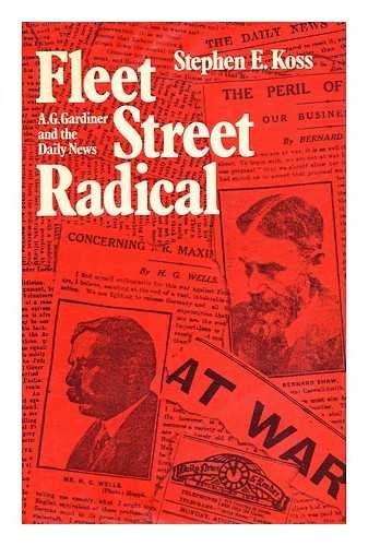 Beispielbild fr Fleet Street Radical: A.G. Gardiner and the 'Daily News' zum Verkauf von Anybook.com