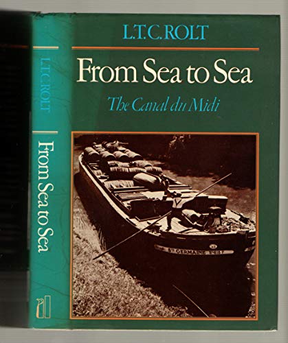 From sea to sea: The Canal du Midi, (9780713904710) by Rolt, L. T. C.