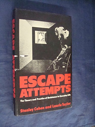 Stock image for Escape Attempts the Theory and Practice of Resistance to Everyday Life for sale by Archive