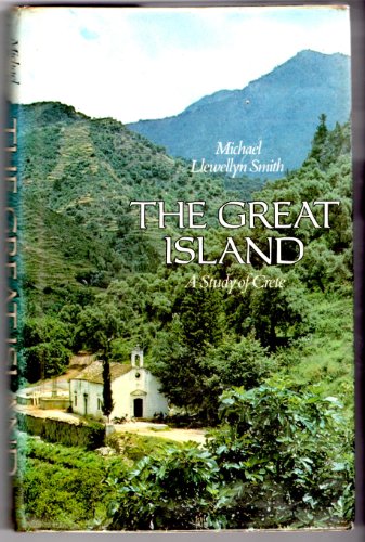 The Great Island: A Study of Crete (9780713905106) by Smith, Michael L.