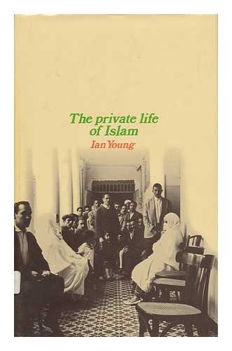 Beispielbild fr The Private Life of Islam zum Verkauf von Archive