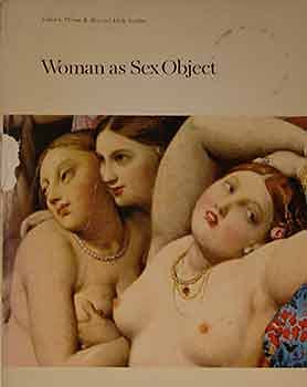 Stock image for Woman As Sex Object : Studies in Erotic Art, 1730-1970 for sale by Better World Books