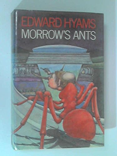 Morrow's ants (9780713906769) by Hyams, Edward