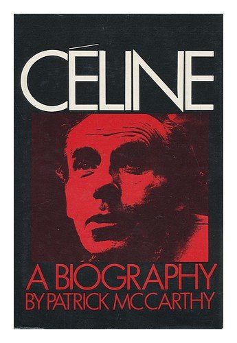 9780713907674: Celine: A Critical Biography