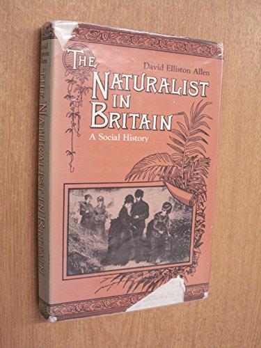 Stock image for The Naturalist in Britain: A Social History for sale by WorldofBooks