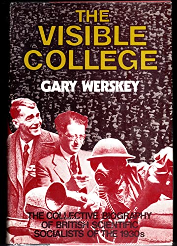 Stock image for The Visible College. A collective biography of British scientists and Socialists of the 1930s for sale by Dial-A-Book