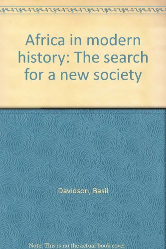 Beispielbild fr AFRICA IN MODERN HISTORY: THE SEARCH FOR A NEW SOCIETY. zum Verkauf von Cambridge Rare Books