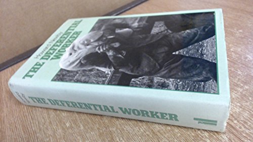 Stock image for The Deferential Worker: A Study of Farm Workers in East Anglia for sale by GloryBe Books & Ephemera, LLC
