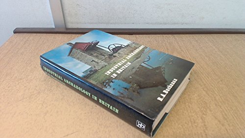 Stock image for Industrial Archaeology In Britain for sale by Richard Thornton Books PBFA