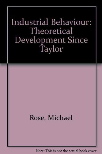 Beispielbild fr Industrial Behaviour : Theoretical Development since Taylor zum Verkauf von Better World Books Ltd