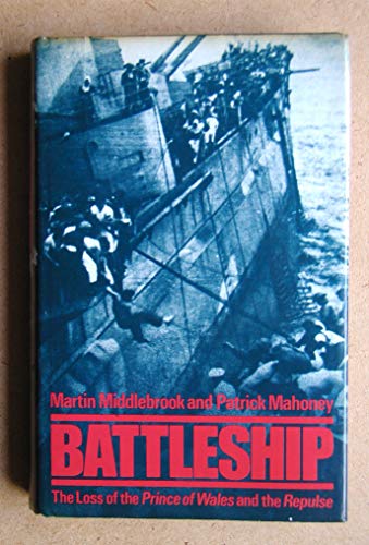 9780713910421: Battleship: The Loss of the "Prince of Wales" and the "Repulse"