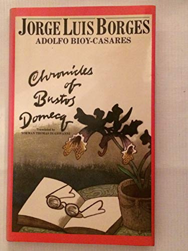 Imagen de archivo de CHRONICLES OF BUSTOS DOMECQ a la venta por Bay Used Books