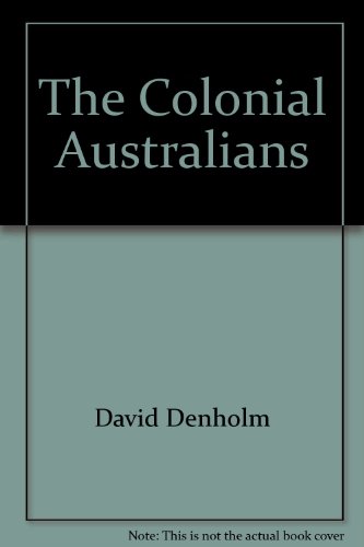 Stock image for THE COLONIAL AUSTRALIANS. for sale by Sainsbury's Books Pty. Ltd.