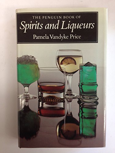Beispielbild fr The Penguin Book of Spirits and Liqueurs zum Verkauf von WorldofBooks