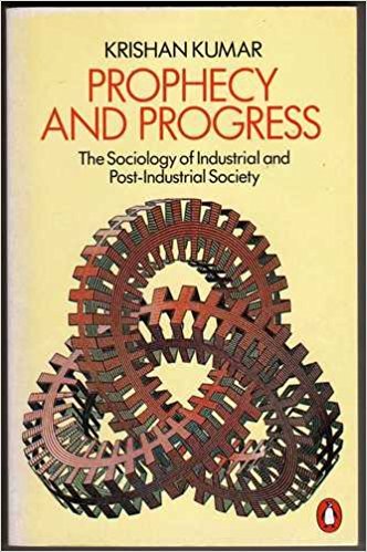 Imagen de archivo de Prophecy and Progress: The Sociology of Industrial and Post-Industrial Society a la venta por Ryde Bookshop Ltd