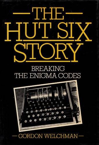 9780713912944: Hut Six Story: Breaking the Enigma Codes