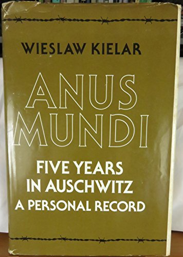 Stock image for Anus Mundi: Five Years in Auschwitz for sale by Re-Read Ltd