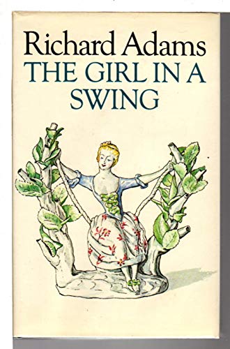 THE GIRL IN A SWING. - Adams, Richard.