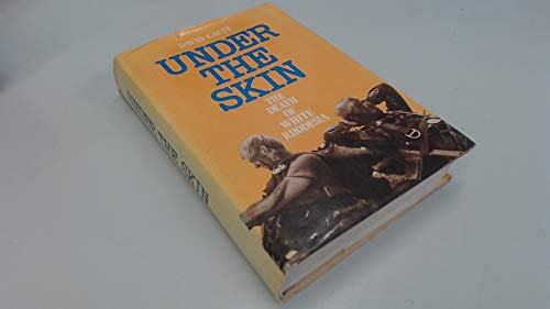 9780713913576: Under the Skin: The Death of White Rhodesia