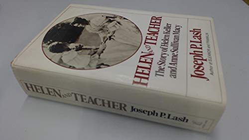 Stock image for Helen and Teacher : Story of Helen Keller and Anne Sullivan Macy for sale by The Book Exchange