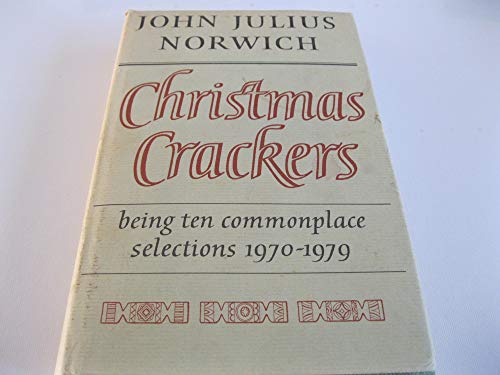 Beispielbild fr Christmas Crackers: Being Ten Commonplace Selections, 1970-79 zum Verkauf von WorldofBooks