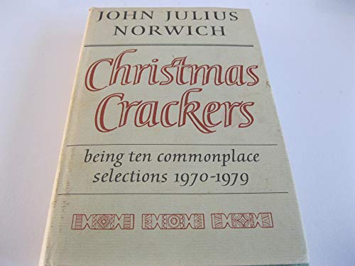 Imagen de archivo de Christmas Crackers: being ten commonplace selections 1970-1979 a la venta por Ryde Bookshop Ltd