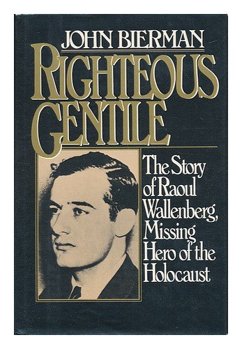 Stock image for Righteous gentile: the story of Raoul Wallenberg, missing hero of the holocaust for sale by Cotswold Internet Books