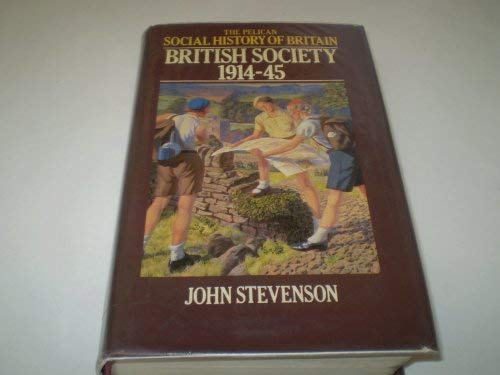 Beispielbild fr British Society 1914-1945 (Social Hist of Britain) zum Verkauf von Roundabout Books