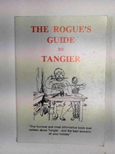 Stock image for The Rogue's Guide To Tangier (SCARCE FIRST EDITION, FIRST PRINTING SIGNED BY THE AUTHOR, GORDON "BERT" WINTER) for sale by Greystone Books