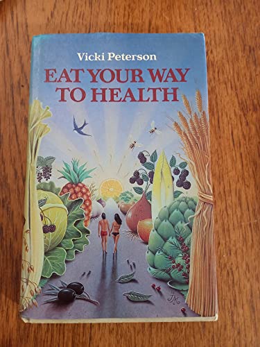 Imagen de archivo de Eat Your Way to Health a la venta por RIVERLEE BOOKS