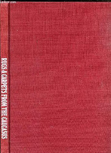 Rugs and Carpets from the Caucasus (9780713915051) by Tsitsishvili, David; Kerimov, Lyatif; Stepanian, Nonna; Grigoliya, Tatyana