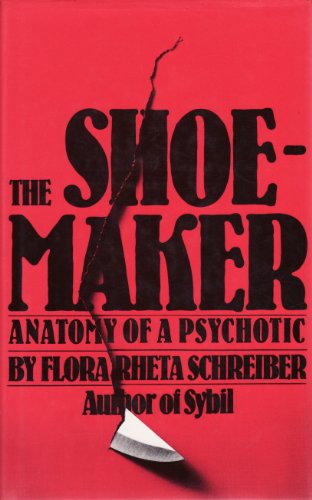9780713916362: The Shoemaker: Anatomy of a Psychotic