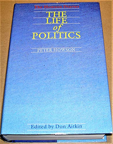Stock image for The Howson Diaries: The Life of Politics for sale by Gleebooks