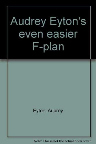 Stock image for Audrey Eyton's Even Easier F- Plan. for sale by J J Basset Books, bassettbooks, bookfarm.co.uk