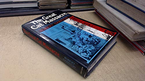 Stock image for The Great Cat Massacre: And Other Episodes in French Cultural History for sale by Robert Fulgham, Bookseller