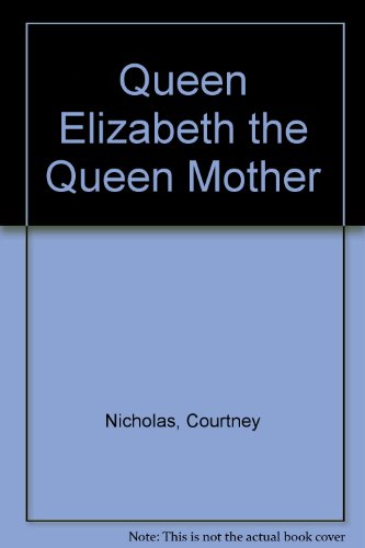 9780713971217: Queen Elizabeth the Queen Mother