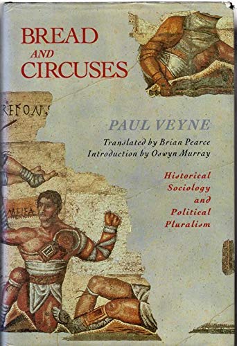 Stock image for Bread and Circuses: Historical Sociology and Political Pluralism for sale by Moe's Books