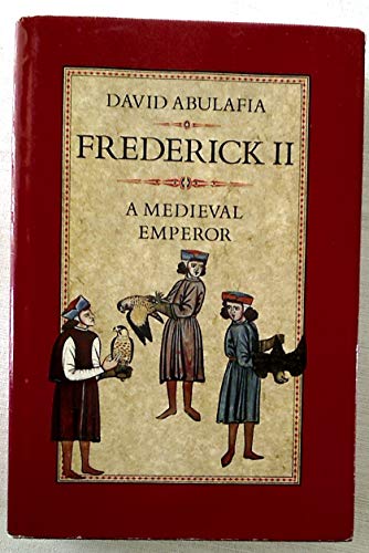 Stock image for Frederick Second : A Medieval Emperor for sale by Better World Books