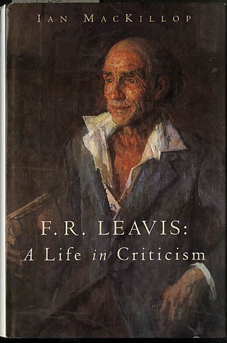 Imagen de archivo de F.R. Leavis: A Life in Criticism a la venta por WorldofBooks