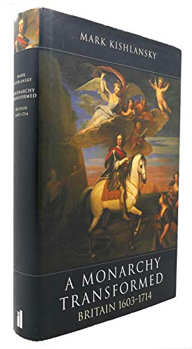 Beispielbild fr A Monarchy Transformed : Britain, 1603-1714 zum Verkauf von Better World Books